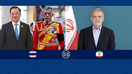 پیام تبریک پزشکیان به پادشاه و نخست وزیر تایلند